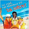 Le Ciel, les oiseaux et... ta mère ! : affiche Djamel Bensalah, Jamel Debbouze, Julien Courbey, Lorànt Deutsch, Stephane Soo Mongo