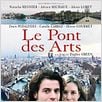 Le Pont des arts : affiche Denis Podalydès, Eugène Green, Natacha Régnier