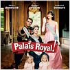 Palais Royal! : affiche Catherine Deneuve, Lambert Wilson, Valérie Lemercier