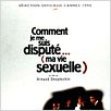 Comment je me suis disputé... (ma vie sexuelle) : affiche Arnaud Desplechin