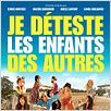 Je déteste les enfants des autres ! : affiche Anne Fassio, Axelle Laffont, Élodie Bouchez, Lionel Abelanski, Valérie Benguigui