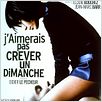 J'aimerais pas crever un dimanche : affiche Didier Le Pêcheur, Élodie Bouchez, Jean-Marc Barr