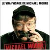 Michael Moore : Polémique Système : affiche Debbie Melnyk, Michael Moore, Rick Caine