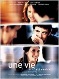 Une Vie à t'attendre