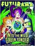 Futurama : Into The Wild Green Yonder