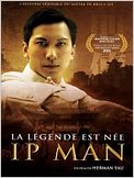 Ip Man : la légende est née