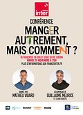 Manger autrement, mais comment ? - Confrence France Inter