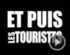 Et puis les touristes Bande-annonce VO
