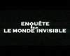 <strong>Enquête sur le monde invisible</strong> Bande-annonce VF