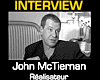 <strong>John McTiernan</strong> Interview : Basic
