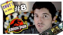 Jurassic Park - CHUT ÇA SPOIL #8