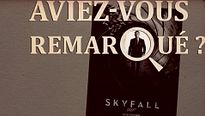Aviez-vous remarqué ? Skyfall