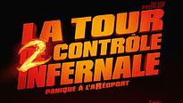 La Tour 2 Contrôle Infernale : on vous dit tout !