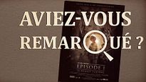 Aviez-vous remarqué ? Star Wars - Episode I : la menace fantôme