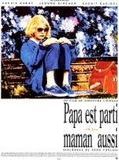 Papa est parti, maman aussi