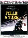 Folle à tuer streaming