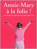 Annie-Mary à la folie !
