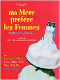 Ma mère préfère les femmes (surtout les jeunes...)