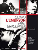 Quand l'embryon part braconner