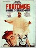 Fantômas contre Scotland Yard