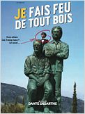 Je fais feu de tout bois