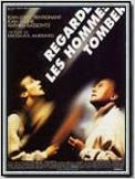 Regarde les hommes tomber