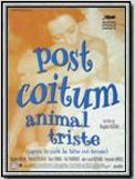 Post coitum, animal triste