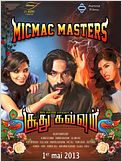 Micmac Masters @Soodhu Kavvum