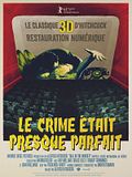 Le Crime était presque parfait Le Crime était presque parfait