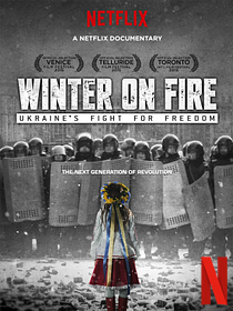 Winter on Fire: Ukraine's Fight for Freedom