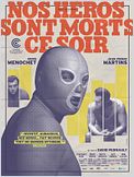 Nos héros sont morts ce soir