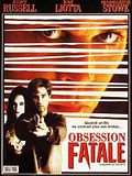 Photo : Obsession fatale Photo : Obsession fatale