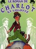 Photo : Le roman de Charlot et Lolotte