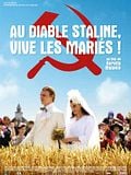 Photo : Au diable Staline, vive les mariés ! Photo : Au diable Staline, vive les mariés !