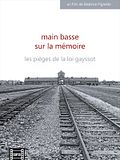 Photo : Main basse sur la mémoire, les pièges de la loi Gayssot
