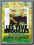 Photo : Les Yeux brouillés Photo : Les Yeux brouillés