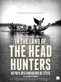 Photo : In the Land of the Head Hunters