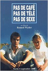 Pas de cafe, pas de tele, pas de sexe Pas de cafe, pas de tele, pas de sexe