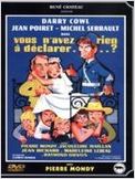 Vous n'avez rien à déclarer ? Vous n'avez rien à déclarer ?