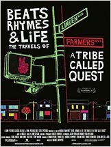 Beats, Rhymes & Life: The Travels of A Tribe Called Quest Beats, Rhymes & Life: The Travels of A Tribe Called Quest
