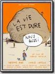 La Vie est dure, nous aussi La Vie est dure, nous aussi