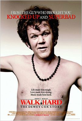 Walk Hard – The Dewey Cox Story