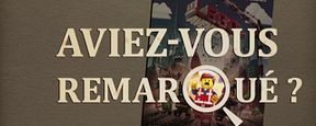 Aviez-vous remarqué ? Les petits détails cachés de La Grande aventure Lego