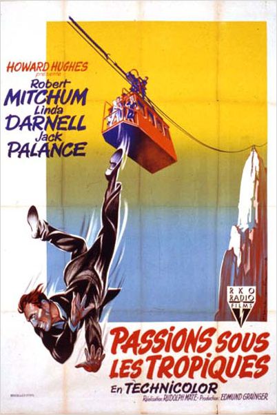 Passion sous les tropiques : affiche Jack Palance, Rudolph Maté
