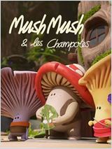 Mush-Mush & les Champotes