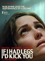 poster de If I Had Legs I'd Kick You