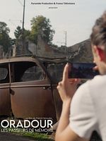 poster de Oradour, les passeurs de mémoires