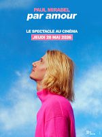 poster de Paul Mirabel - Par Amour : Le Spectacle Au Cinéma