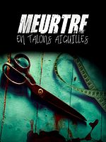 poster de Meurtre en talons aiguilles