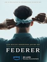 poster de Les 12 derniers jours de Federer